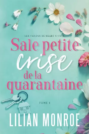 Les canons de Heart's Cove, Tome 1 : Sale petite crise de la quarantaine